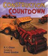 Construction Countdown di K. C. Olson edito da HENRY HOLT JUVENILE