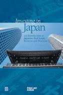 Investing In Japan di Graeme Browning edito da Urban Land Institute,u.s.