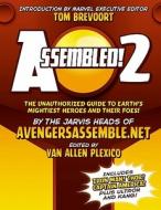 Assembled! 2: Earth's Mightiest Heroes and Villains di Van Allen Plexico edito da White Rocket Books