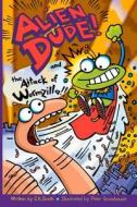 Alien Dude! and the Attack of Wormzilla!! di E. K. Smith edito da Zip Line Publishing