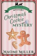 Christmas Cookie Mystery di Naomi Miller edito da S&G Publishing