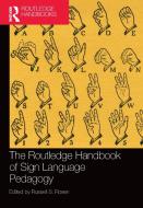 The Routledge Handbook Of Sign Language Pedagogy edito da Taylor & Francis Ltd