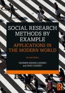 Social Research Methods By Example di Yasemin Besen-Cassino, Dan Cassino edito da Taylor & Francis Ltd
