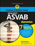 2016 / 2017 Asvab For Dummies With Online Practice di Rod Powers edito da John Wiley & Sons Inc