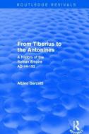 From Tiberius to the Antonines di Albino Garzetti edito da Taylor & Francis Ltd