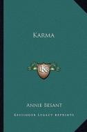 Karma di Annie Wood Besant edito da Kessinger Publishing