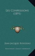Les Confessions (1891) di Jean Jacques Rousseau edito da Kessinger Publishing