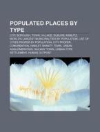 Populated Places By Type: City, Borough, di Source Wikipedia edito da Books LLC, Wiki Series