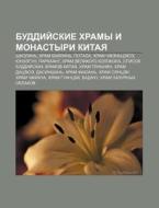 Buddii Skie Khramy I Monastyri Kitaya: S di Istochnik Wikipedia edito da Books LLC, Wiki Series