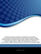 Pennsylvania General Assembly Elections, di Hephaestus Books edito da Hephaestus Books