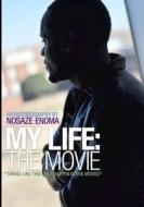 My Life di Nosaze Enoma edito da Lulu.com