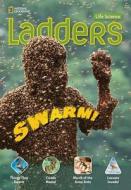Ladders Science 5: Swarm! (above-level) di National Geographic Learning, Stephanie Harvey edito da Cengage Learning, Inc
