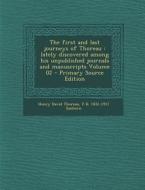 The First and Last Journeys of Thoreau: Lately Discovered Among His Unpublished Journals and Manuscripts Volume 02 di Henry David Thoreau, Franklin Benjamin Sanborn edito da Nabu Press