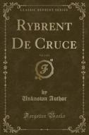 Rybrent De Cruce, Vol. 2 Of 2 (classic Reprint) di Unknown Author edito da Forgotten Books