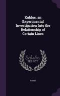 Kuklos, An Experimental Investigation Into The Relationship Of Certain Lines di McHenry Harris edito da Palala Press