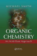 Organic Chemistry di Michael Smith edito da Taylor & Francis Ltd.