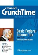 Emanuel Crunchtime for Basic Federal Income Taxation di Gwendolyn Griffith Lieuallen edito da ASPEN PUBL