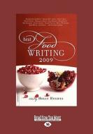 Best Food Writing 2009 di Edited By Holly Hughes edito da ReadHowYouWant