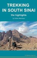 Trekking in South Sinai: The Highlights di Zoltan Matrahazi edito da Createspace