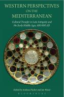 Western Perspectives on the Mediterranean di Andreas Fischer edito da BLOOMSBURY 3PL