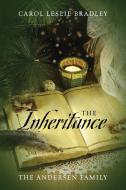 The Inheritance: The Andersen Family di Carol Leslie Bradley edito da OUTSKIRTS PR