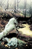 The Ruby Stone di Poppy North edito da Xlibris Corporation