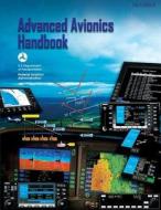 Advanced Avionics Handbook di U. S. Department of Transportation Faa edito da Createspace