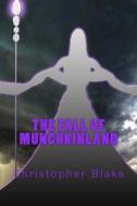 The Fall of Munchkinland di Christopher Blake edito da Createspace