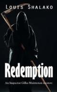 Redemption: An Inspector Gilles Maintenon Mystery di Louis Shalako edito da Createspace
