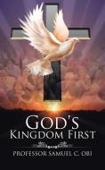 God's Kingdom First di Samuel C. Obi edito da AuthorHouse