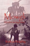 Mowgli di Rudyard Kipling edito da Wilder Publications