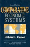 Comparative Economic Systems: v. 1 di Richard L. Carson edito da Taylor & Francis Inc
