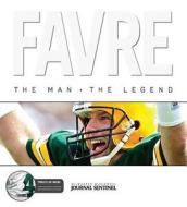 Favre: The Man - The Legend [With CD] di Milwaukee Journal Sentinel edito da Triumph Books (IL)