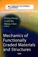 Mechanics of Functionally Graded Materials & Structures edito da Nova Science Publishers Inc