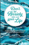 Don't Let Anxiety Take Over Your Life Paperback di Chenae Coleman, Chenae edito da Lulu.com
