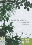 Body Transformation Inside-Out di Tricia Brennan edito da Bolinda Publishing
