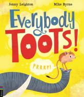 Everybody Toots! di Jonny Leighton edito da Michael O'Mara Books Ltd