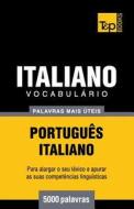 Vocabulário Portuguès-Italiano - 5000 Palavras Mais Úteis di Andrey Taranov edito da T&p Books