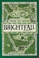 Brightfall di Jaime Lee Moyer edito da Quercus Publishing