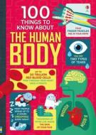 100 Things to Know about the Human Body di Various, Alex Frith, Minna Lacey edito da USBORNE BOOKS