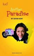 Another Paradise di Sayan Kent edito da Oberon Books Ltd