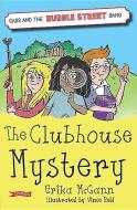 The Clubhouse Mystery di Erika McGann edito da O'Brien Press Ltd