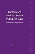 Freshfields On Corporate Pensions Law edito da Bloomsbury Publishing Plc
