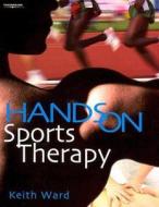 Hands on Sports Therapy di Keith Ward edito da Cengage Learning EMEA