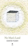 No Man's Land di David Nash edito da DEDALUS PR