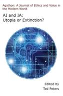 AI and Ia: Utopia or Extinction? edito da ATF PR