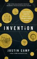 Invention: Think Different; Break Free from the Culture Hell-Bent on Holding You Back di Justin J. Camp edito da ELEVATE FAITH