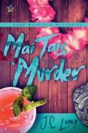 Mai Tais and Murder di J. C. Long edito da LIGHTNING SOURCE INC