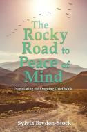 The Rocky Road to Peace of Mind di Sylvia Bryden-Stock edito da Authors' Tranquility Press