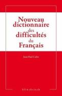 Nouveau Dictionnaire Des Difficultes Du Francais di Jean-Paul Colin edito da KLINCKSIECK